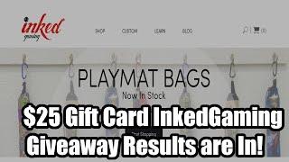 Inked Gaming/Playmats $25 Gift Card Giveaway Results