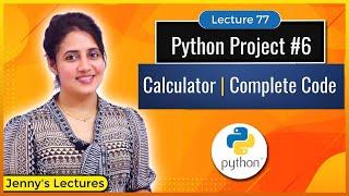 Python Project for beginners #6| Calculator -Complete Code | Python for Beginners #lec77