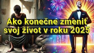 Takto sa zmení realita v roku 2025 - Návod, čo urobiť po novom roku