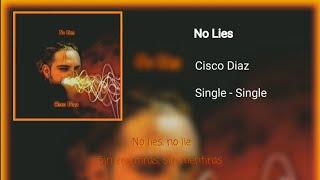 No Lies - Cisco Diaz (official Audio) (lyrics)