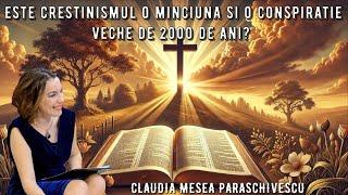 Este creștinismul o minciună și o conspirație veche de 2000 de ani