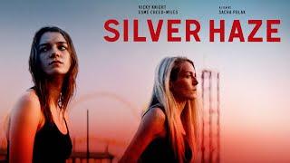 Silver Haze (2024) Official Trailer | Tribeca | Vicky Knight | Esme Creed-Miles