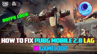How To Fix Pubg Mobile 2.8.0 Update Lag In Gameloop Emulator