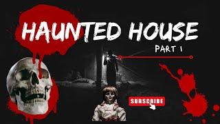 THE HAUNTED HOUSE  | Safarnama Xpress