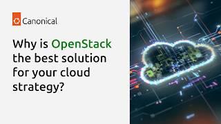 Why OpenStack is the Best Solution for Your Cloud Strategy | Open Source Cloud Computing