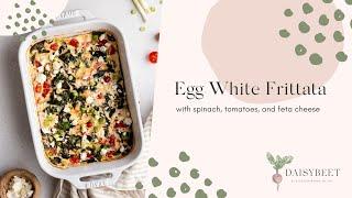 Egg White Frittata with Spinach, Tomatoes, and Feta | Daisybeet