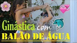 DESAFIO BALÃO COM ÁGUA (COM GINÁSTICA)