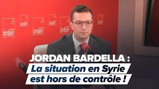 Jordan Bardella sur France Inter : « La situation en Syrie est hors de contrôle »