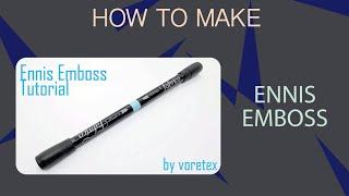 Ennis Emboss Mod - Pen Modding Tutorial