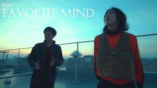 Jairo - Favorite Mind【Official Music Video】