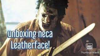 Unboxing NECA the Texas chainsaw massacres leather face! #neca #leatherface #horror
