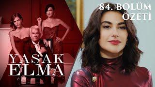 Yasak Elma 84. Bölüm Özeti