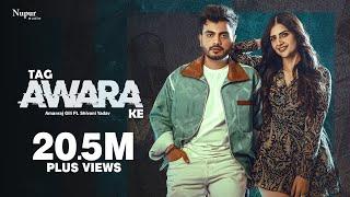 Tag Awara Ke (Official Video) Amanraj Gill, Shivani Yadav, Shiva Choudhary | New Haryanvi Song 2024