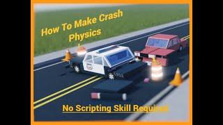 (Old) How To Make Crash Physics Roblox Studio Tutorial