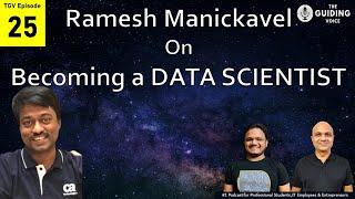 Becoming a hands on DATA SCIENTIST | Ramesh Manickavel | #TGV25 (SILVER JUBILEE Episode)