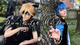 Don't Let Me Down | Miraculous Ladybug CMV