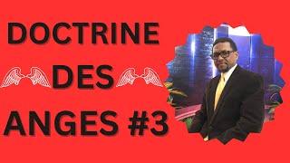 DOCTRINE DES ANGES #3 / REV. WELDY NOEL / 07 MARS 2025