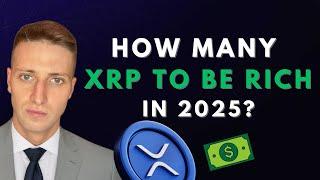 How Much XRP Do You Need to Be Rich by 2025?