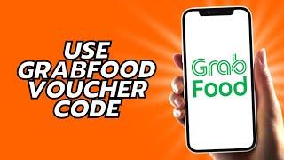 How To Use Grabfood Voucher Code