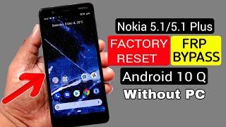 Nokia 5.1/5.1 Plus Hard Reset & FRP Bypass |ANDROID 10 Without PC