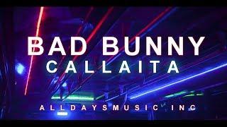 Callaita - Bad Bunny (LETRA)