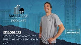 172. How to Buy an Apartment Building with Zero Money Down