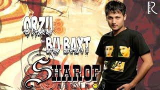 Sharof Muqimov - Orzu bu baxt nomli konsert dasturi 2007