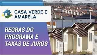 CASA VERDE E AMARELA: Regras do programa e taxas de juros