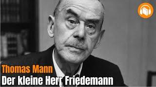 Thomas Mann: Der kleine Herr Friedemann (Hörbuch komplett | zum Einschlafen)