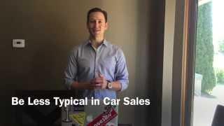 Be Less Typical in Car Sales Podcast - Ep. 009 Troy Spring