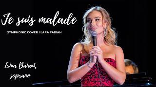 Soprano Irina Baiant - Je suis malade I  Symphonic cover I Lara Fabian