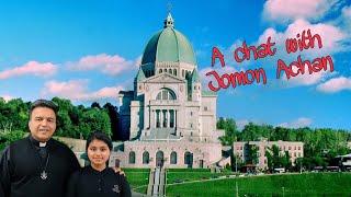 Saint Joseph's Oratory of Mount Royal | Fr. Jomon Kalladanthiyil | Canada