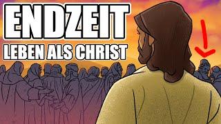 Endzeit - Leben als Christ