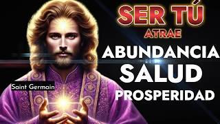 La Clave para Atraer Abundancia Salud Prosperidad_Conéctate con tu Verdadero Ser Saint Germain