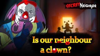 IS OUR NEIGHBOR A CLOWN | Secret Neighbor | w/ Swag, Bryce, Ze, Ria