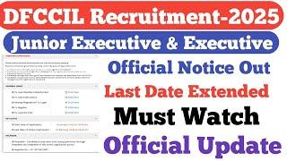 DFCCIL Official Notice Out||DFCCIL Last Date Extended||DFCCIL Recruitment-2025