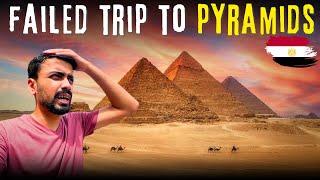 Failed Trip to Pyramids - Egypt 