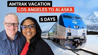 Amtrak Vacation Los Angeles To Fairbanks Alaska