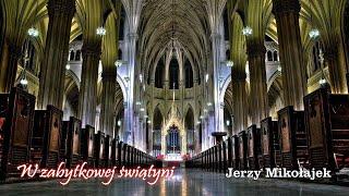 W ZABYTKOWEJ ŚWIĄTYNI - Jerzy Mikołajek