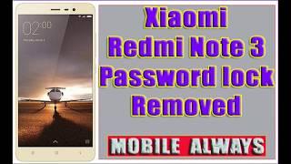 Xiaomi Redmi Note 3 | Password Lock Removed | By Best Smart Tool