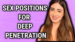 BEST SEX POSITIONS FOR DEEP PENETRATION!