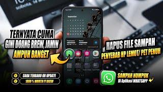 CARA INI AMPUH BANGET CUY UNTUK MEMBERSIHKAN FILE SAMPAH DI APLIKASI WHATSAPP SAMPE KE AKAR AKARNY