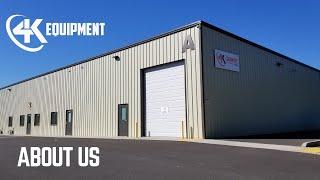 About Us - 4K Equipment LLC