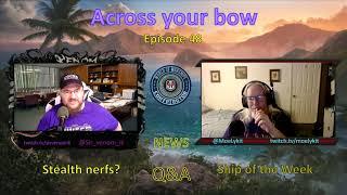 Podcast across your bow ep 48 with moelykit face revieal