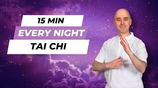 Every Night Tai Chi | Tai Chi for Beginners | 15 Minute Flow