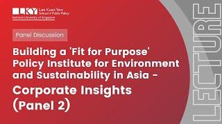 Building a Policy Institute for Environment & Sustainability in Asia - Corporate Insights