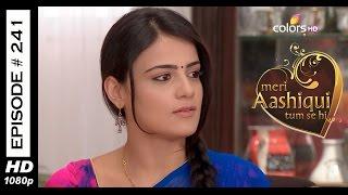 Meri Aashiqui Tum Se Hi - 8th May 2015 - मेरी आशिकी तुम से ही - Full Episode (HD)