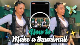 HOW I EDIT MY THUMBNAILS ON MY IPHONE