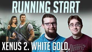 Running Start Ep02 - Xenus 2. White Gold.