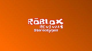 The ROBLOX Revivals Community Stereotypes